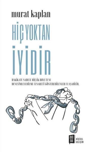 Murat KaplanKişisel Gelişim KitaplarıHiç Yoktan İyidir