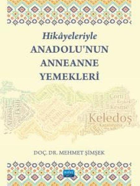 Mehmet ŞimşekGastronomiHikayeleriyle Anadolu'nun Anneanne Yemekleri