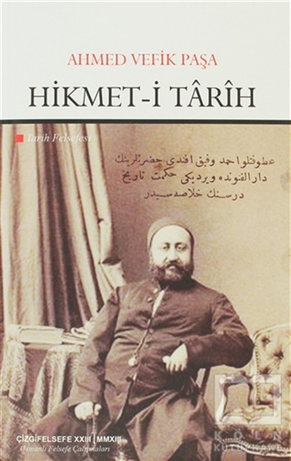 Ahmed Vefik PaşaAraştıma-İnceleme-ReferansHikmet-i Tarih