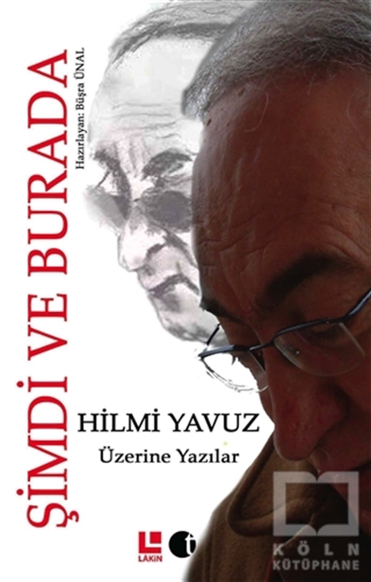 KolektifAraştırma-İnceleme-ReferansHilmi Yavuz Üzerine Yazılar - Şimdi ve Burada