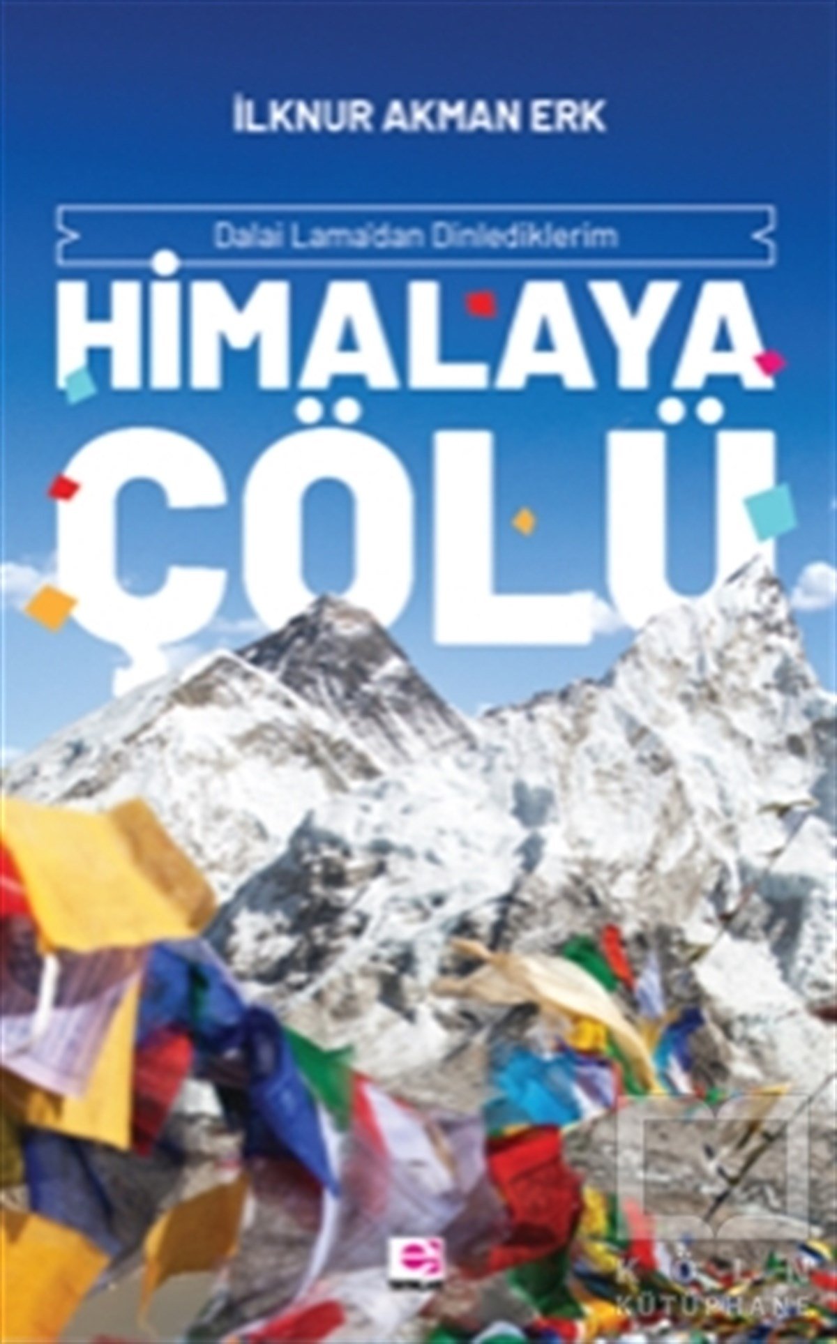 İlknur Akman ErkÜlke RehberleriHimalaya Çölü