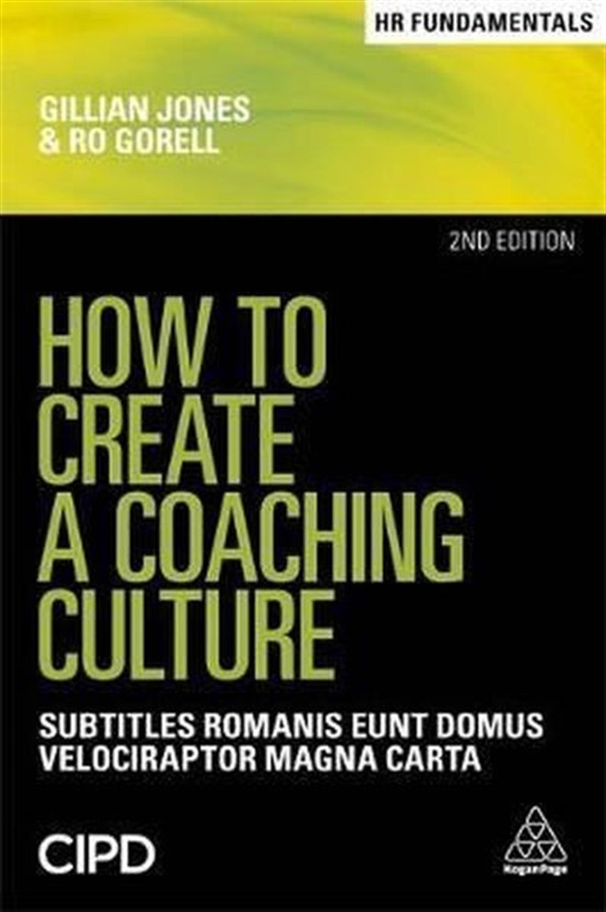 Gillian JonesBusiness and EconomicsHow to Create a Coaching Culture: A Practical Introduction (HR Fundamentals Book 20)