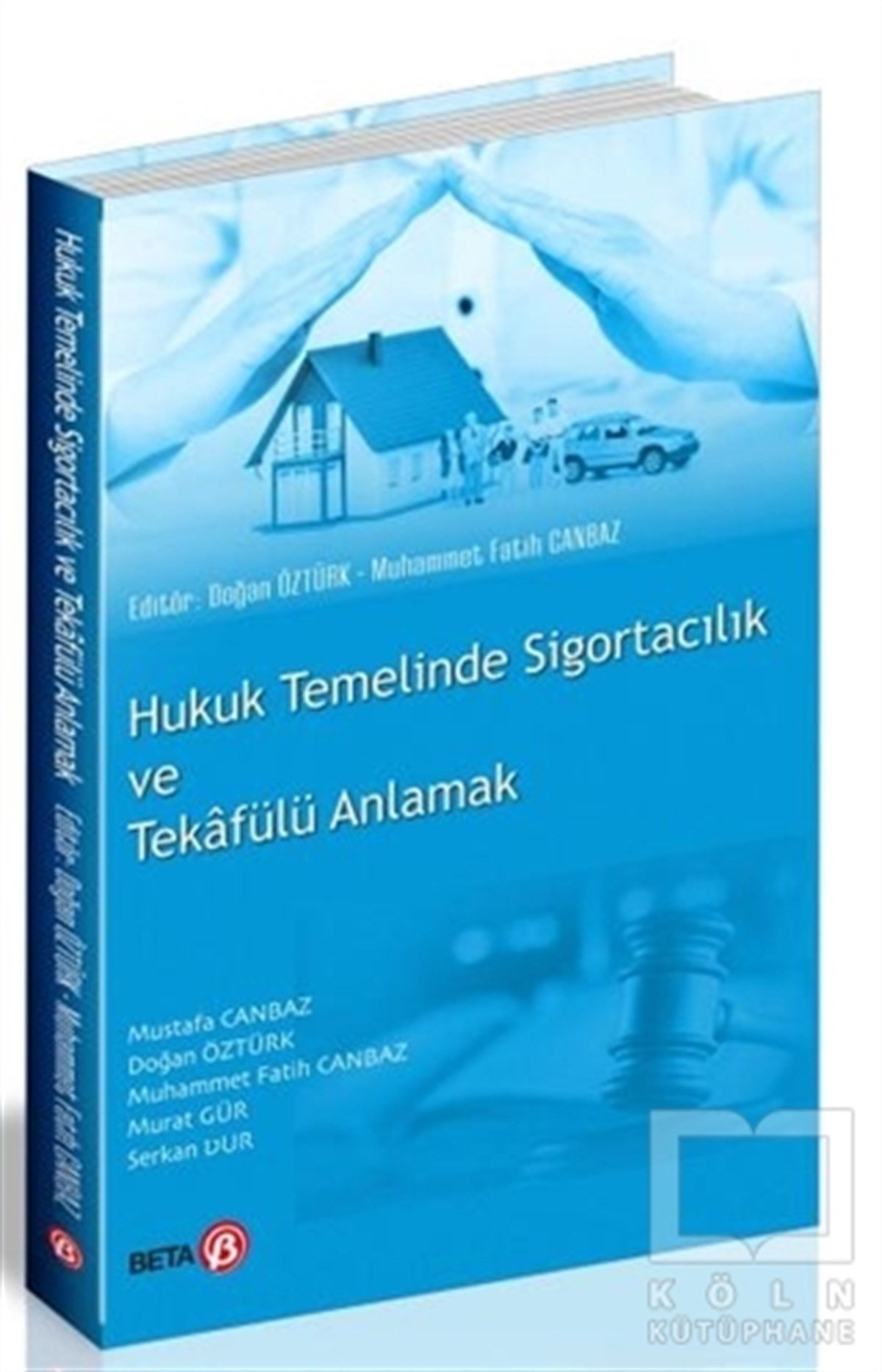 Doğan ÖztürkKanun KitaplarıHukuk Temelinde Sigortacılık ve Tekafülü Anlamak