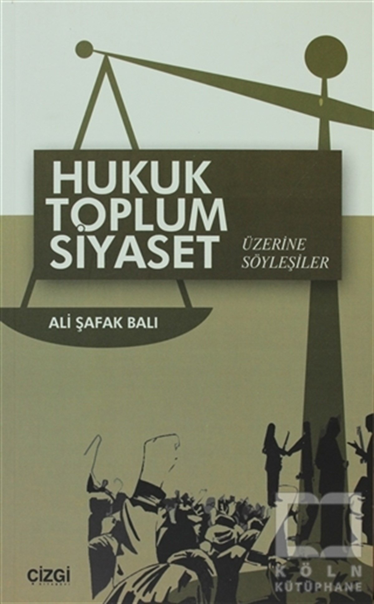 Ali Şafak BalıSöyleşiHukuk Toplum Siyaset Üzerine Söyleşiler