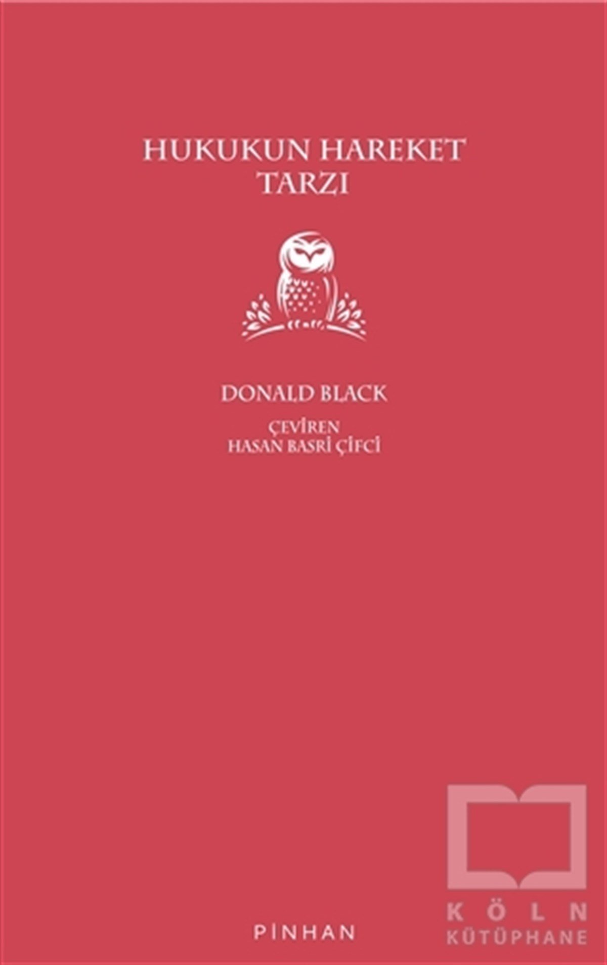 Donald BlackHukuk Üzerine KitaplarHukukun Hareket Tarzı