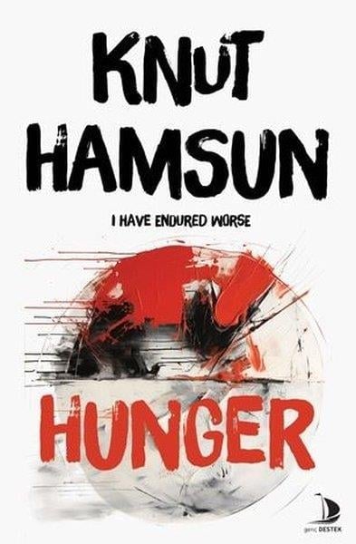 Knut HamsunLiteratureHunger - I Have Endured Worse