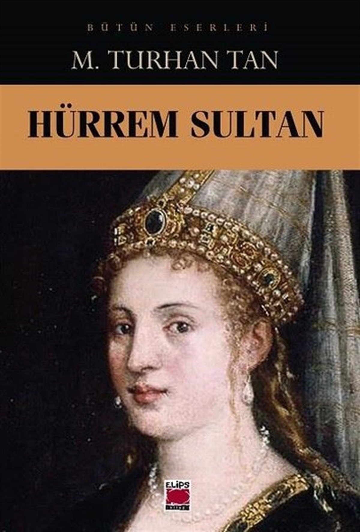 M. Turhan TanTürkiye RomanHürrem Sultan