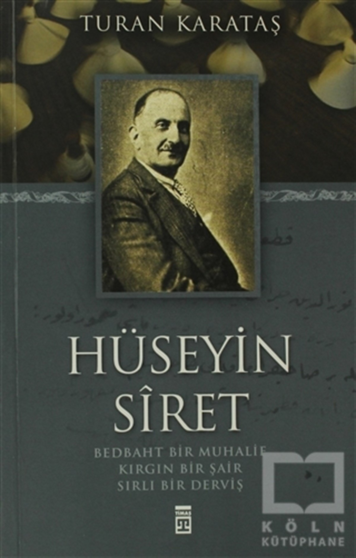 Turan KarataşBiyografi-OtobiyogafiHüseyin Siret