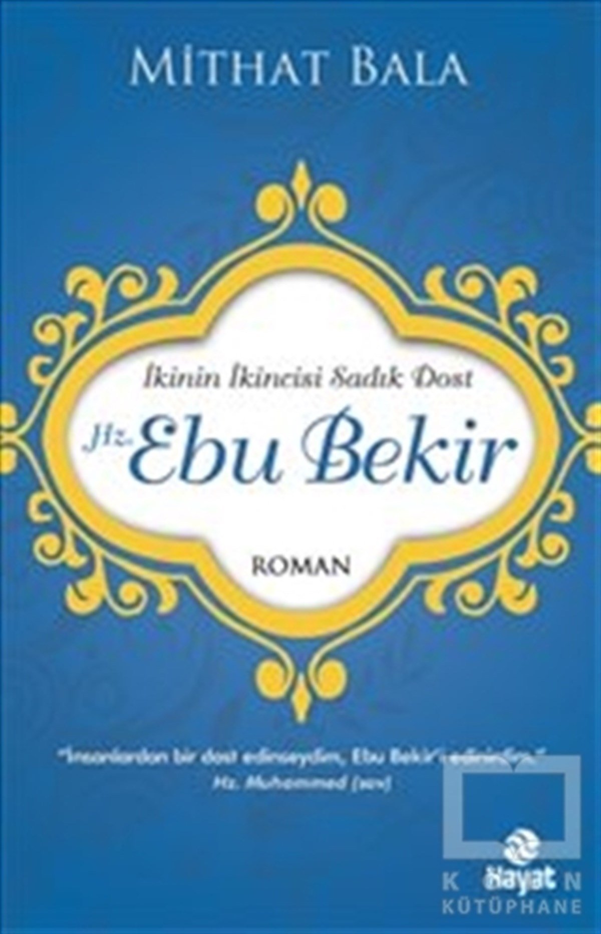 Mithat BalaRomanHz. Ebu Bekir