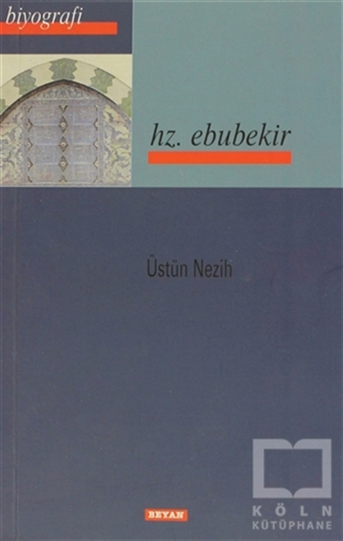 Üstün NezihMüslümanlıkHz. Ebubekir