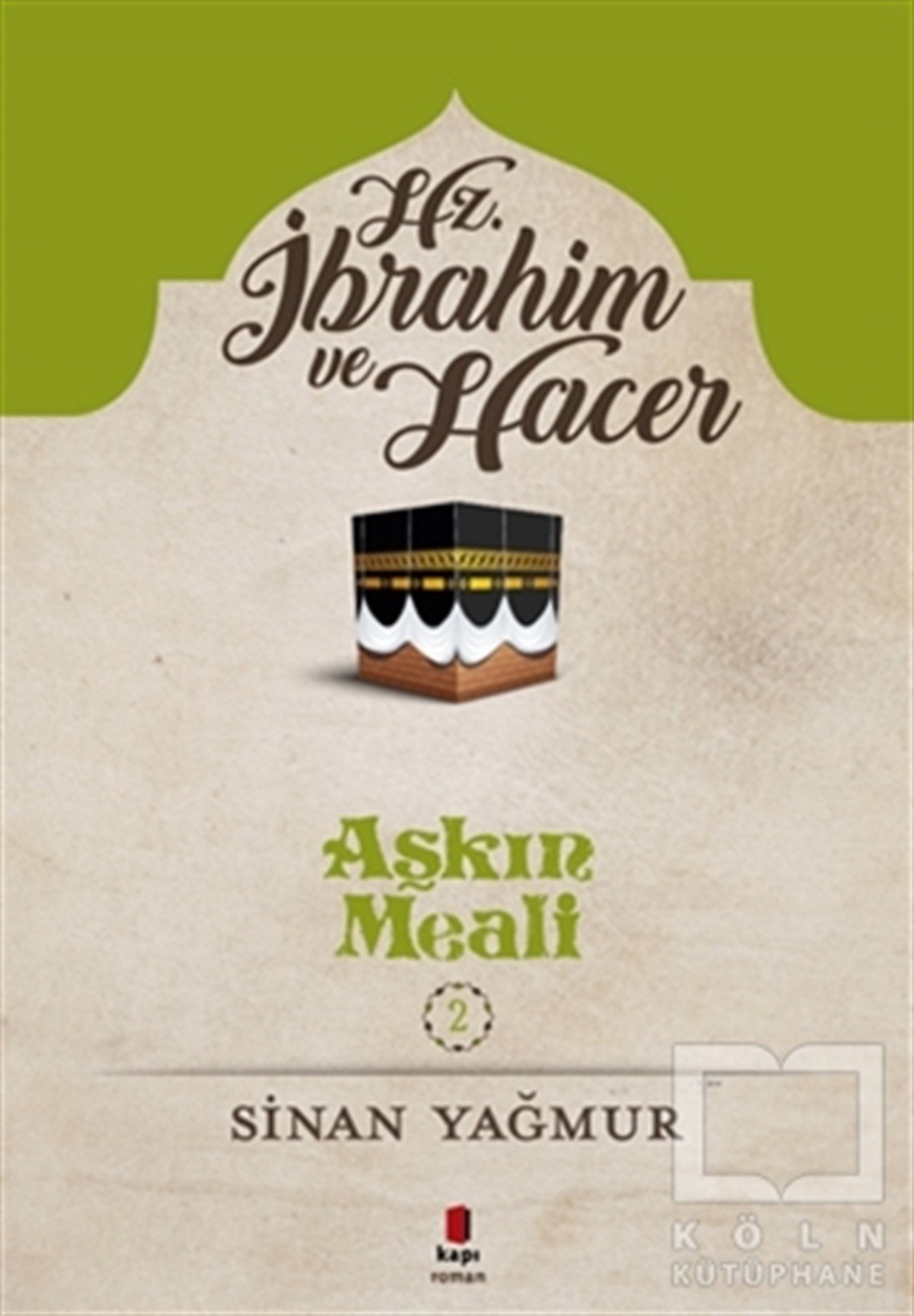 Sinan YağmurRomanHz. İbrahim ve Hacer