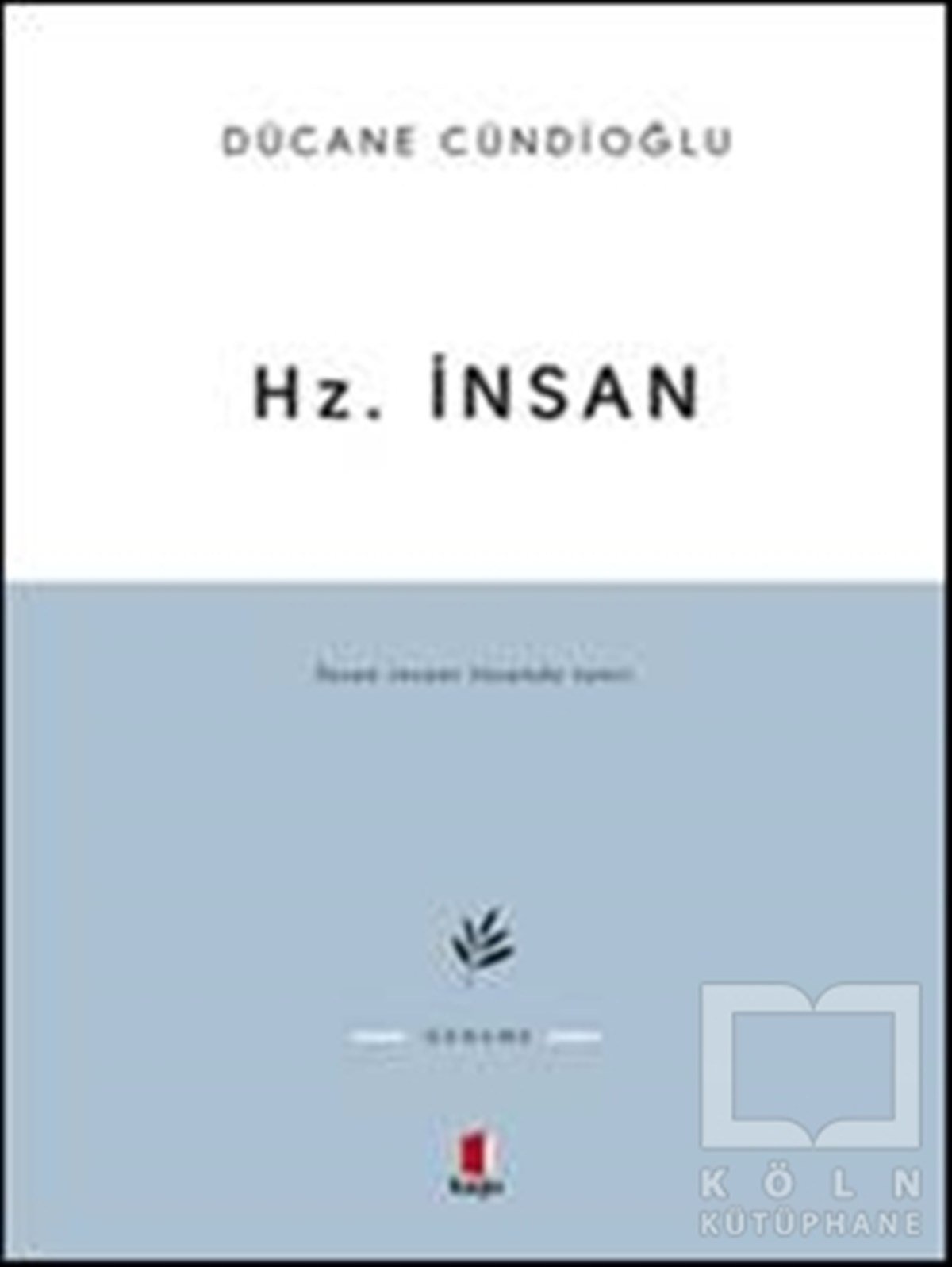 Dücane CündioğluDenemeHz. İnsan