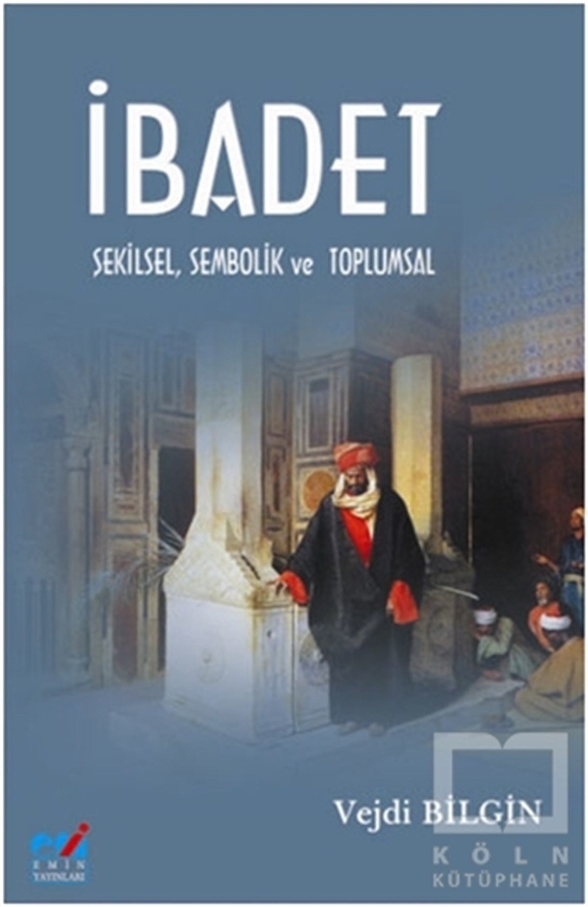 Vejdi BilginDiğerİbadet