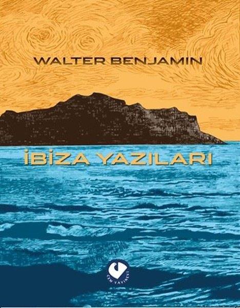 Walter BenjaminDeneme Kitaplarıİbiza Yazıları