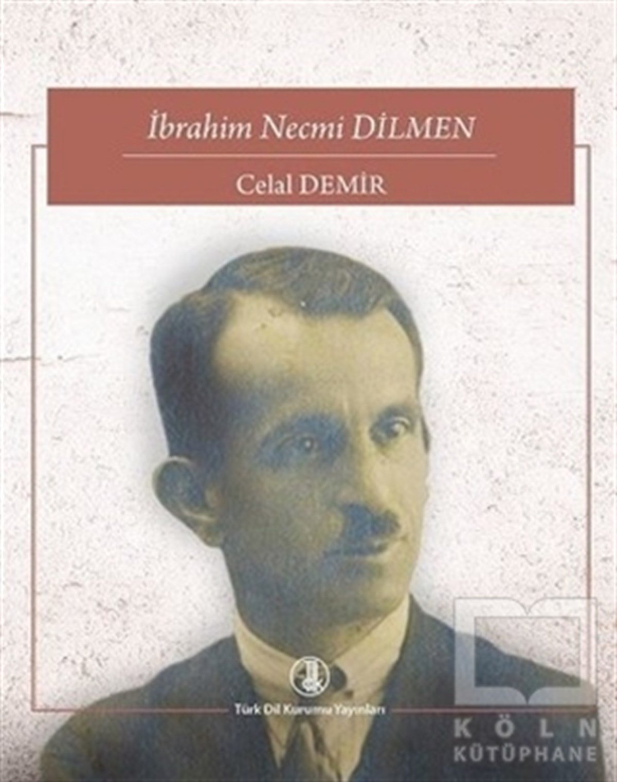 Celal DemirAraştırma-İnceleme-Referansİbrahim Necmi Dilmen