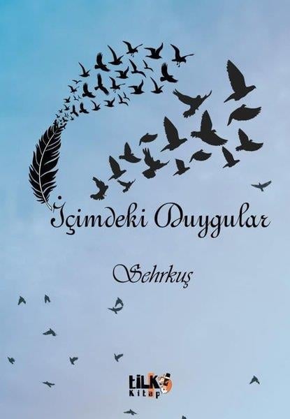 SehrkuşAnlatıİçimdeki Duygular