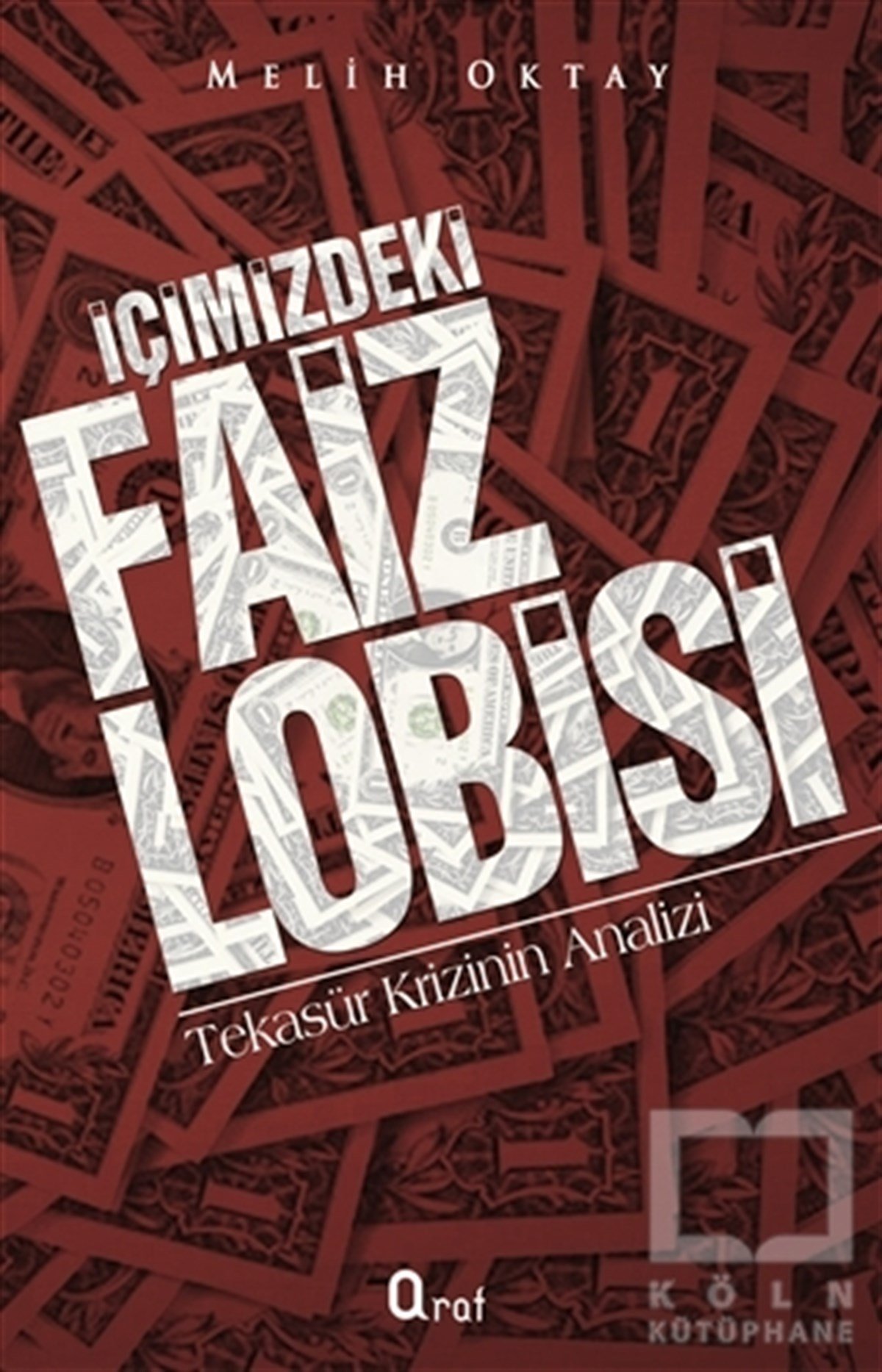 Melih Oktayİslam ve Günümüz İslam Düşüncesiİçimizdeki Faiz Lobisi