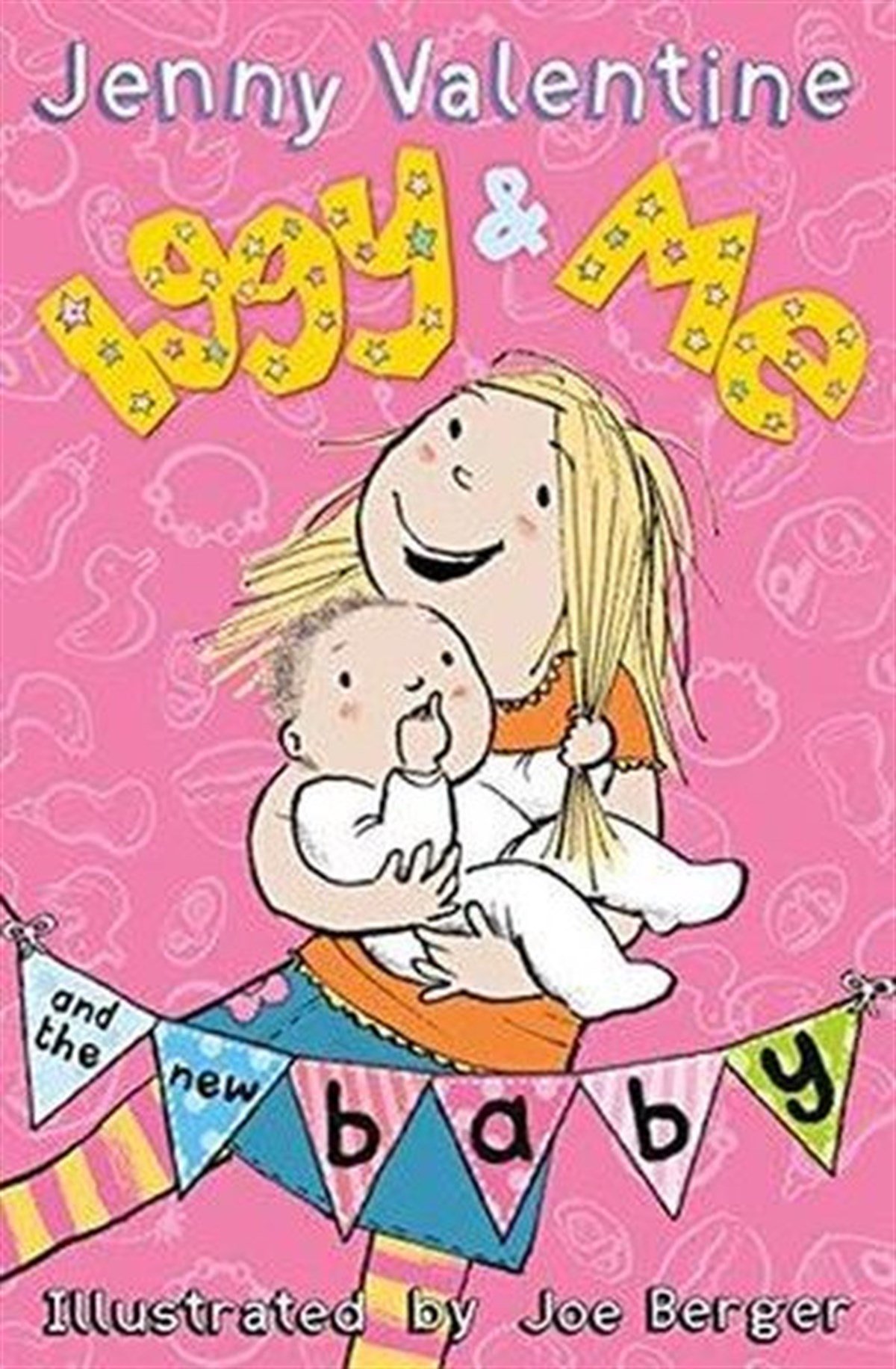 Jenny ValentineChildren InterestIggy and Me and the New Baby (Iggy and Me Book 4)