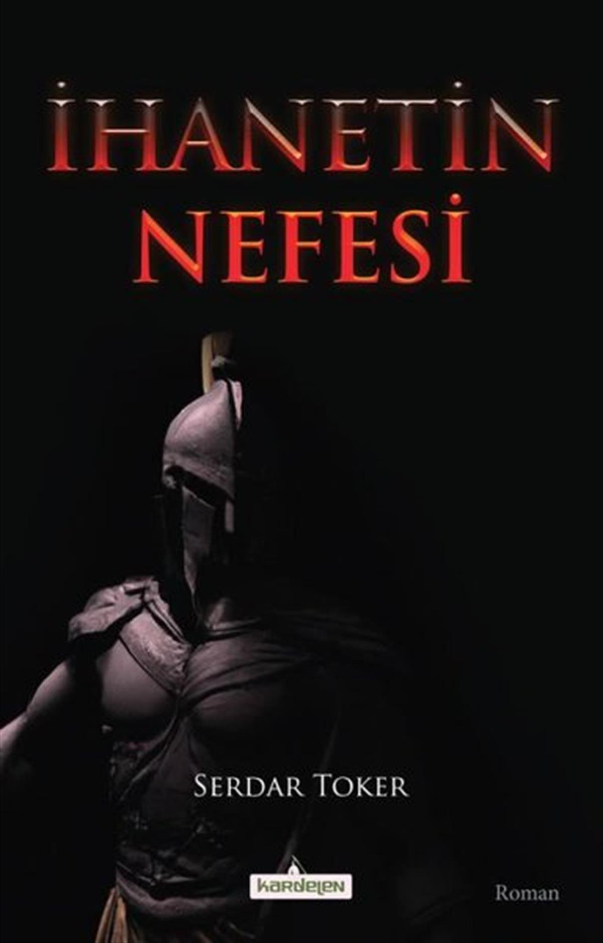 Serdar TokerTürkiye Romanİhanetin Nefesi