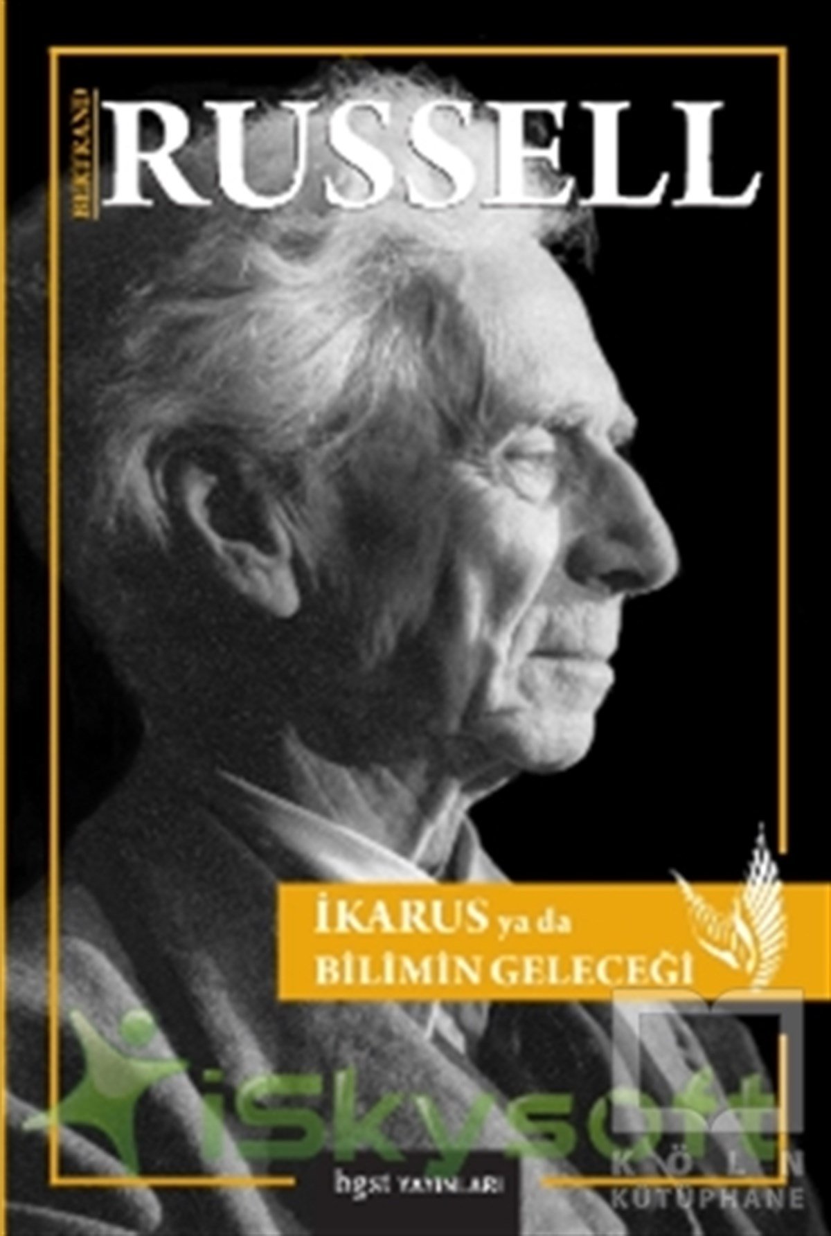 Bertrand RussellKültür ve Bilimİkarus Ya Da Bilimin Geleceği