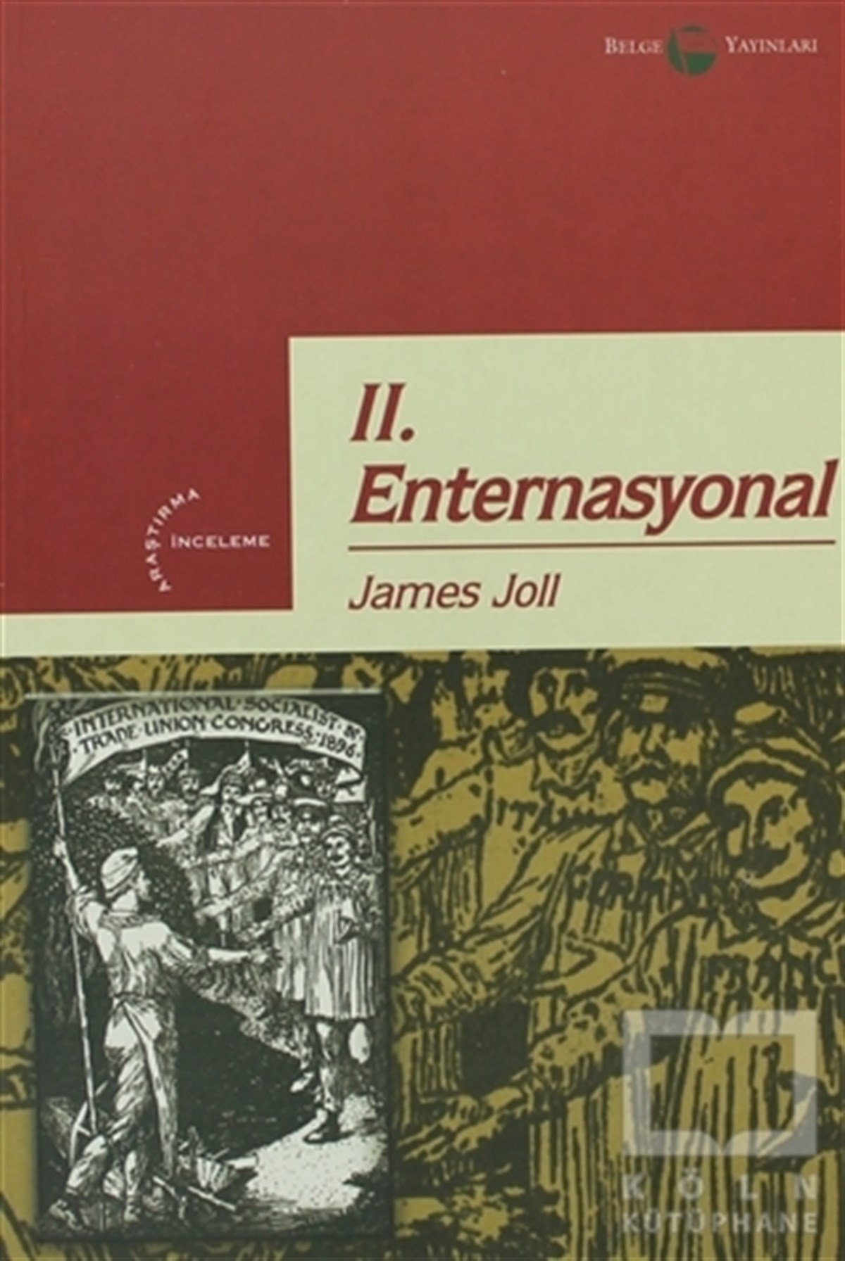 James JollSol Hareketlerİkinci Enternasyonal