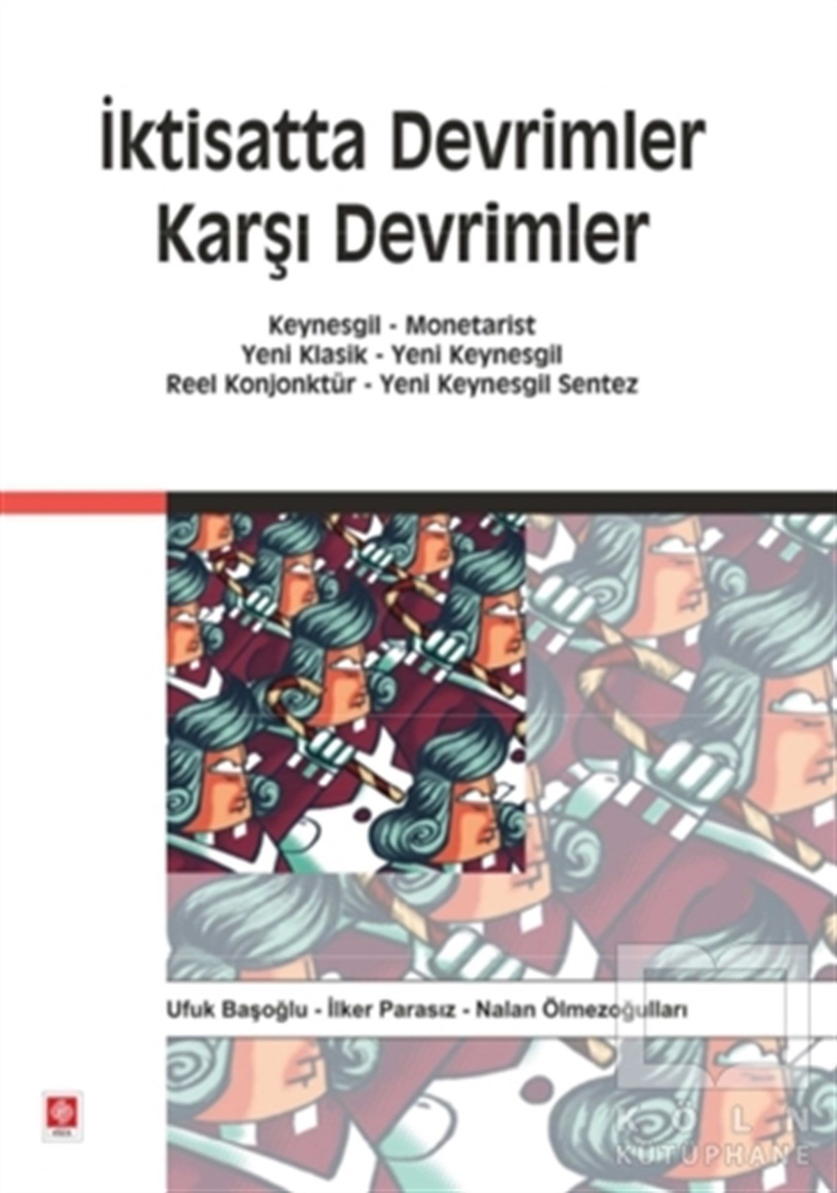 Ufuk BaşoğluAraştırma-İnceleme-Kuramİktisatta Devrimler Karşı Devrimler