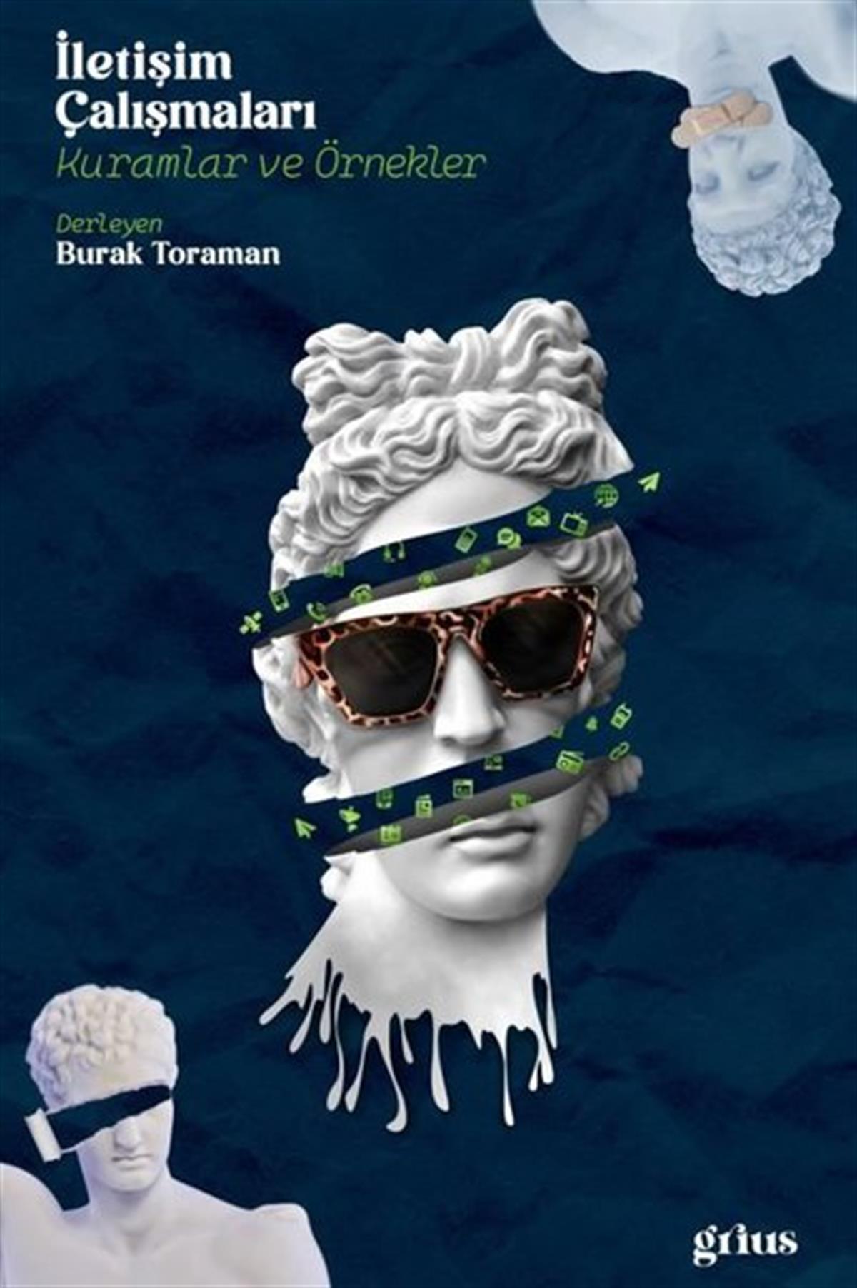 Burak Toramanİletişim Kitaplarıİletişim Çalışmaları - Kuramlar ve Örnekler