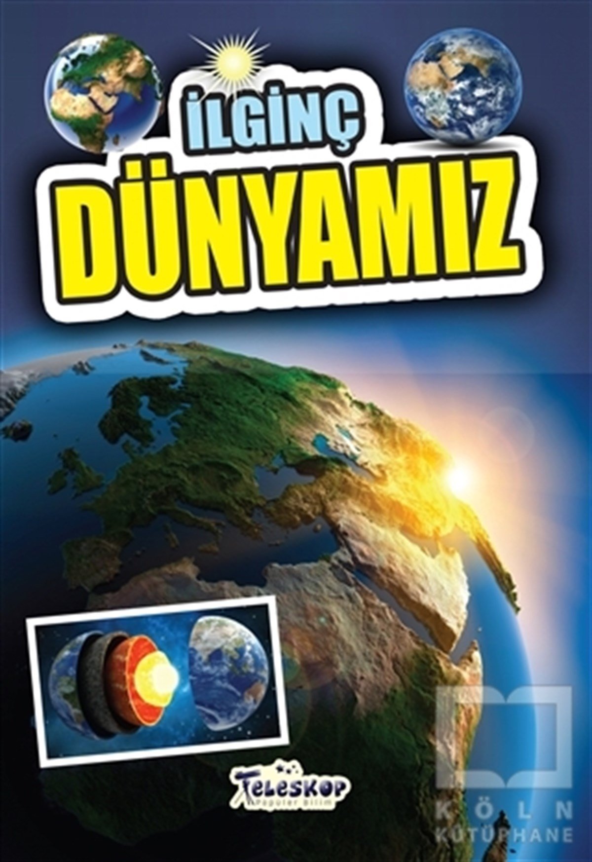 Muhammet Cüneyt ÖzcanBilimsel Çocuk Kitaplarıİlginç Dünyamız