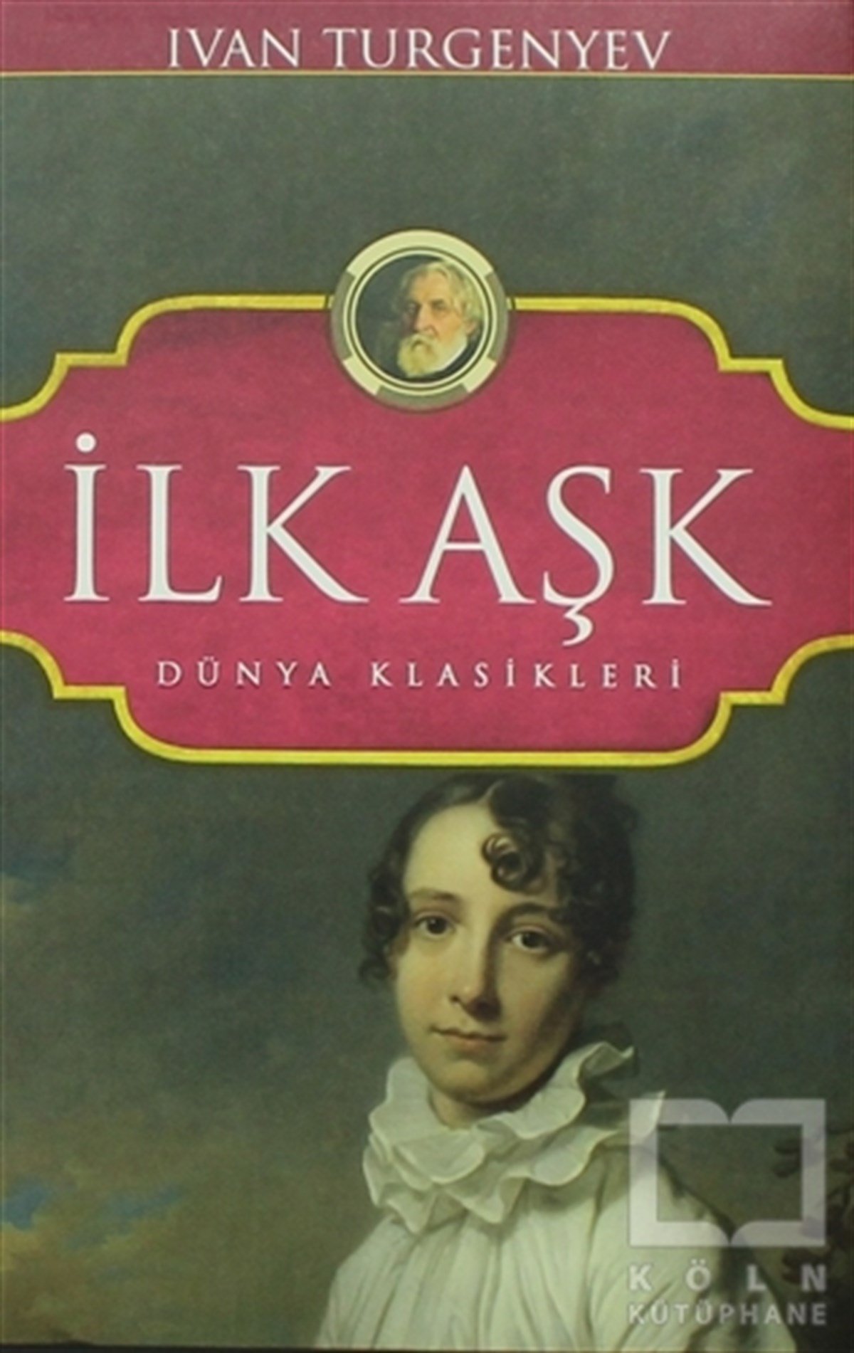 Ivan Sergeyeviç TurgenyevKlasiklerİlk Aşk