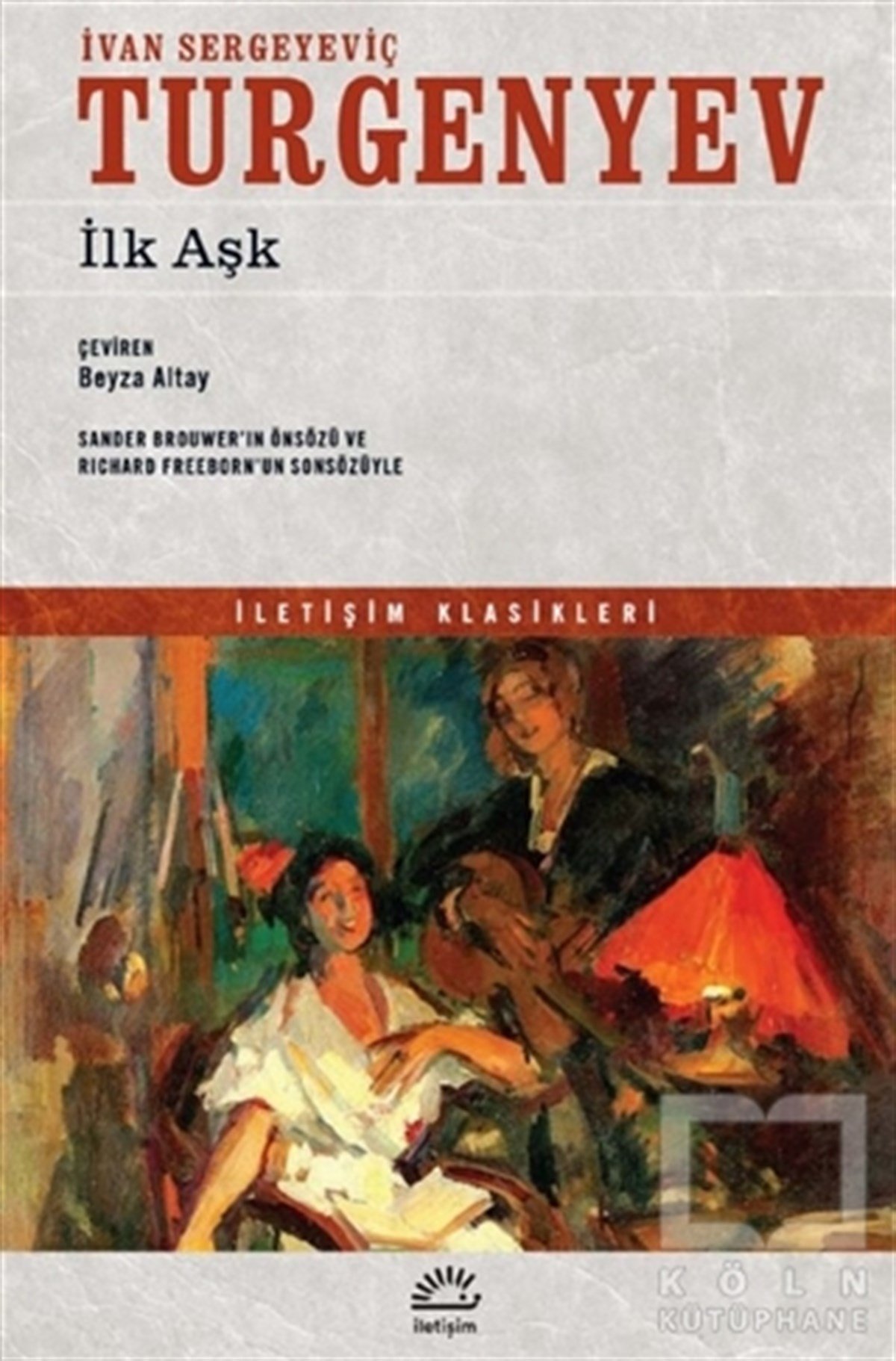 Ivan Sergeyeviç TurgenyevTürkçe Romanlarİlk Aşk