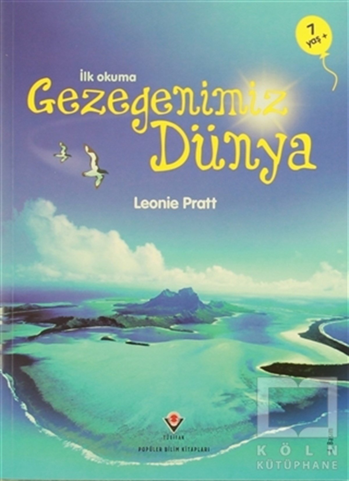 Leonie PrattBilimsel Kitaplarİlk Okuma - Gezegenimiz Dünya