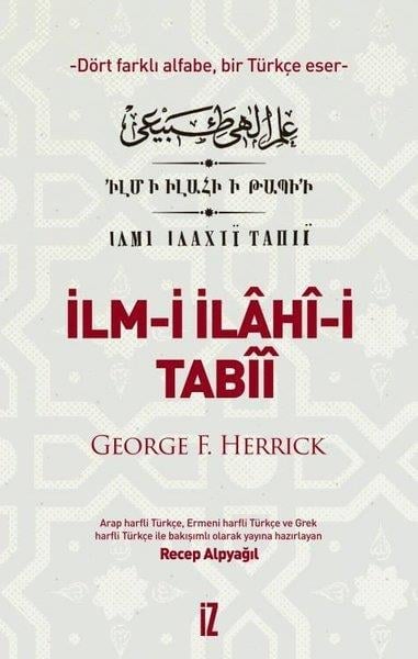 George F. HerrickFelsefe Bilimiİlm-i İlahi-i Tabii - Dört Farkı Alfabe, Bir Türkçe Eser