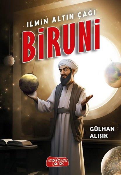 Gülhan AlışıkÇocuk Gençlik Romanlarıİlmin Altın Çağı Biruni