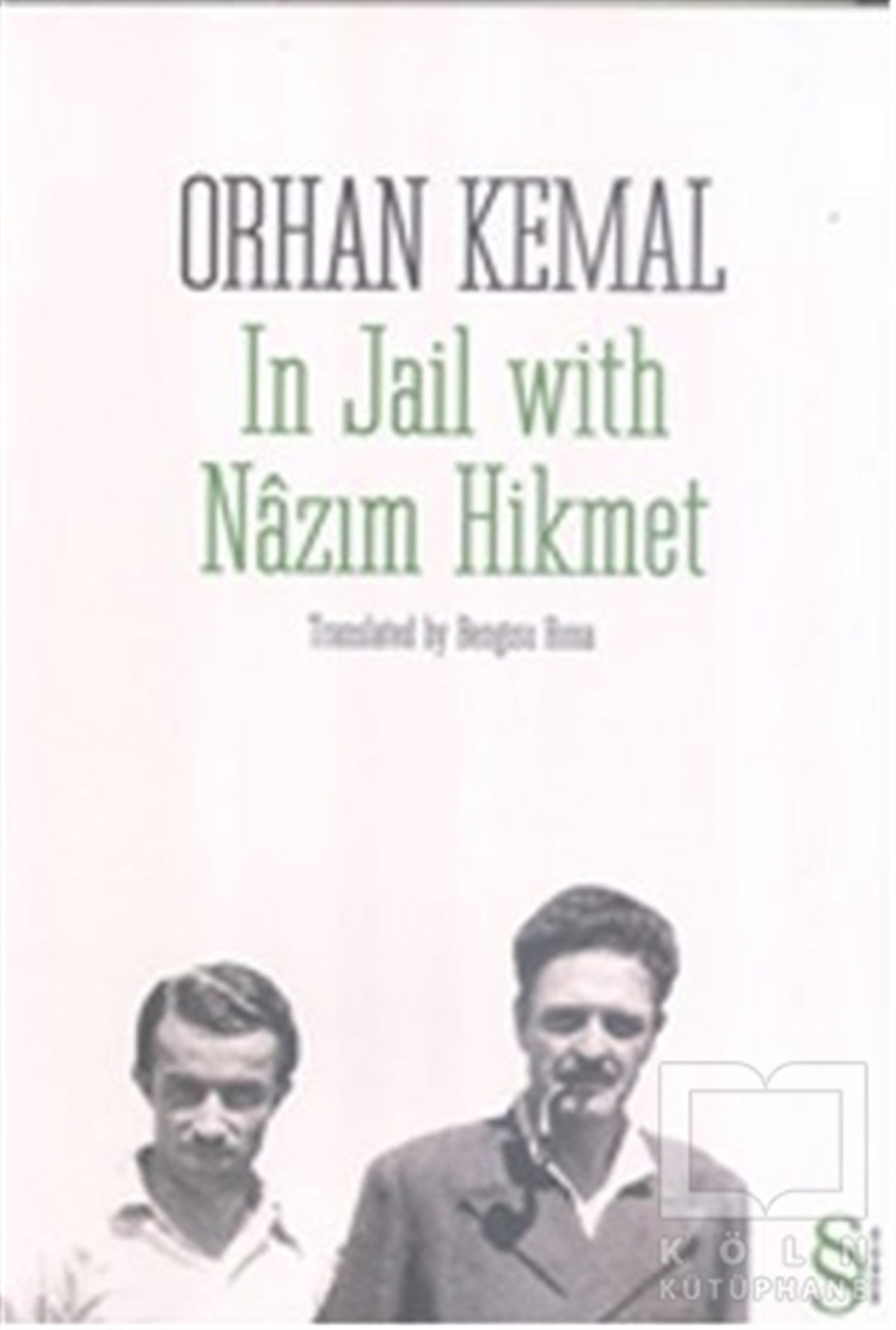 Orhan KemalAnı - Mektup - GünlükIn Jail with Nazım Hikmet