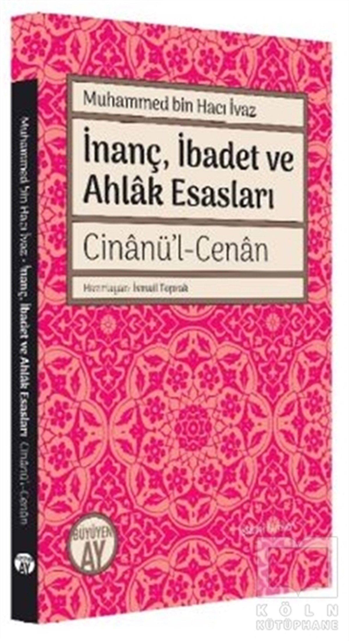 İnanç İbadet ve Ahlak Esasları Cinanü’l-Cenan