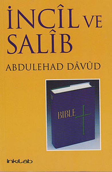 Abdülehad DavudHristiyanlikİncil ve Salib