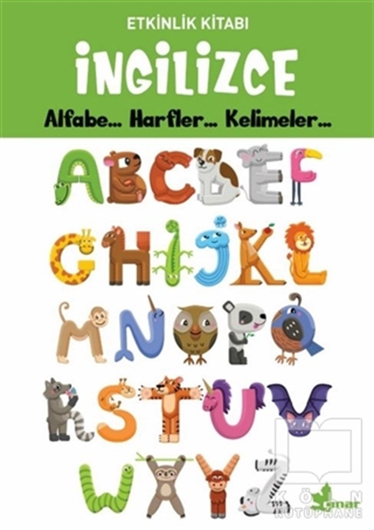 KolektifEtkinlik Kitaplarıİngilizce Alfabe... Harfler... Kelimeler... - Etkinlik Kitabı