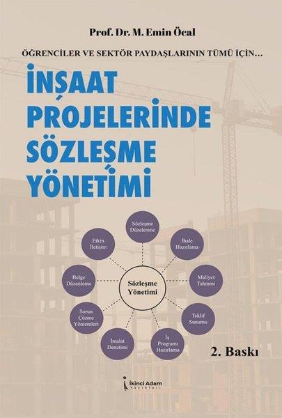 M. Emin ÖcalYönetim / İş Geliştirme / Kaliteİnşaat Projelerinde sözleşme Yönetimi