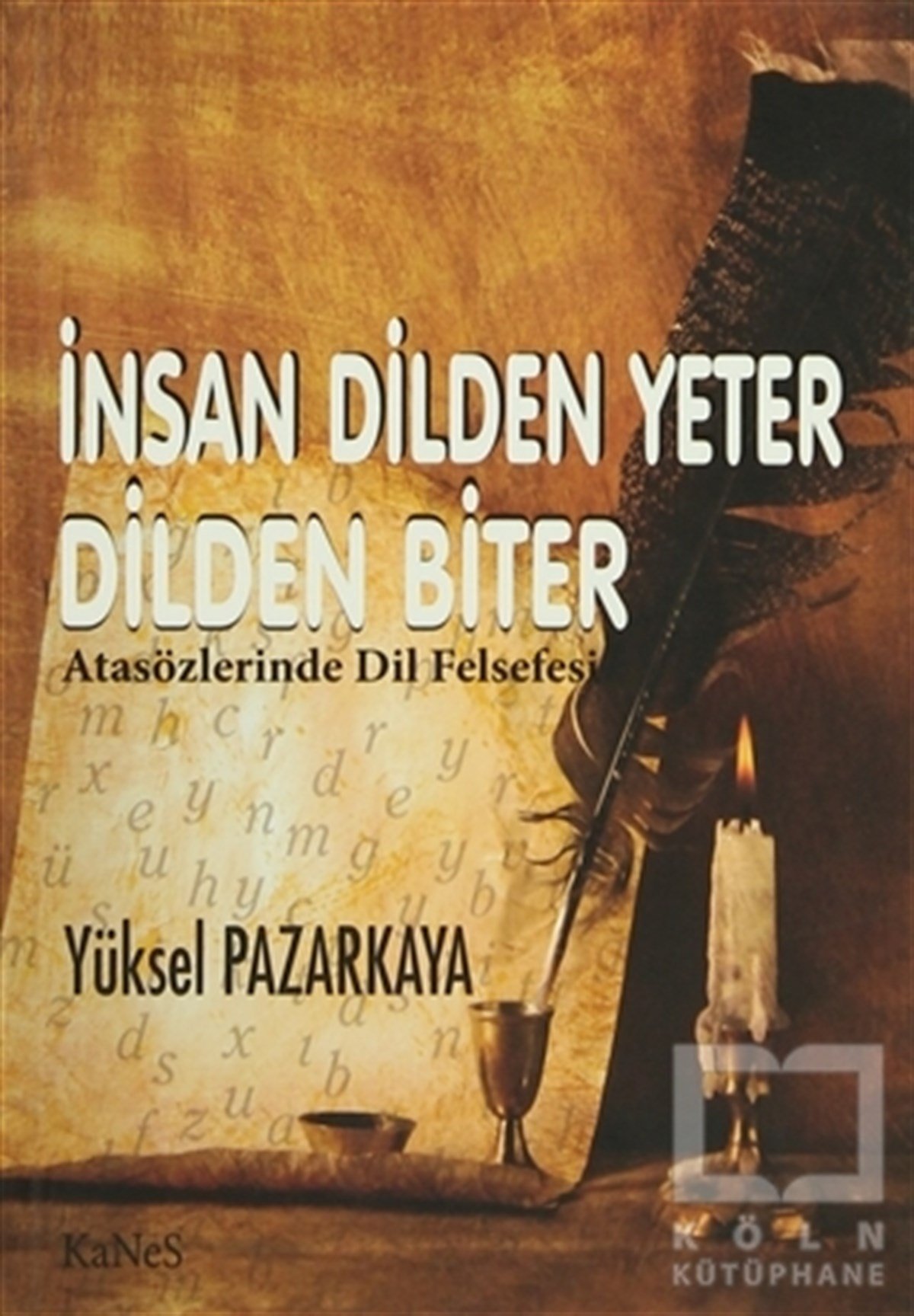 Yüksel PazarkayaDiğerİnsan Dilden Yeter Dilden Biter