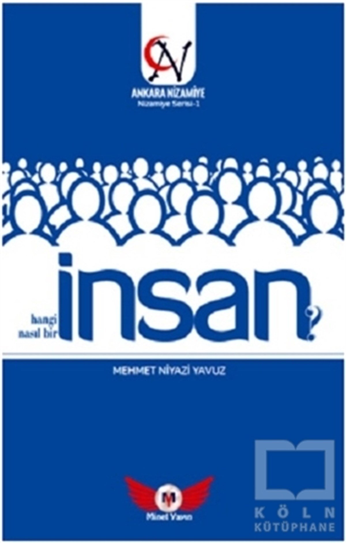Mehmet Niyazi YavuzKültür Tarihi Kitaplarıİnsan Hangi İnsan? Nasıl Bir İnsan?