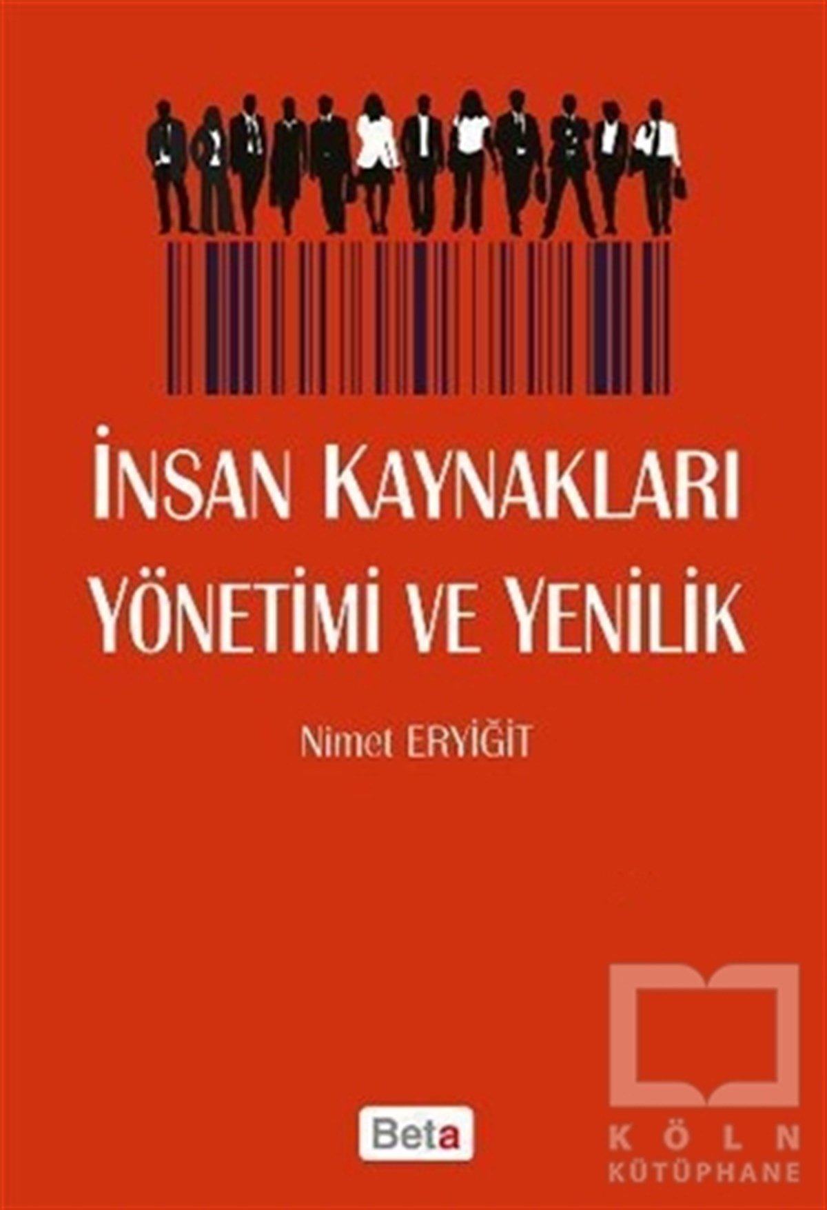 Nimet EryiğitGenel Konularİnsan Kaynakları Yönetimi ve Yenililk