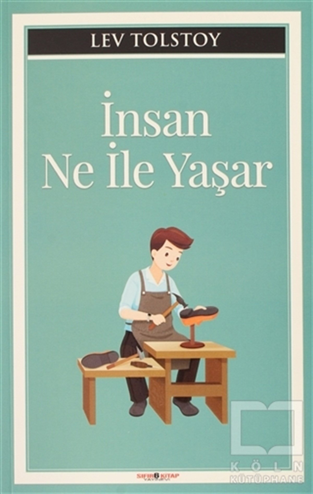 Aleksey Nikolayeviç TolstoyÇocuk Romanlarıİnsan Ne İle Yaşar