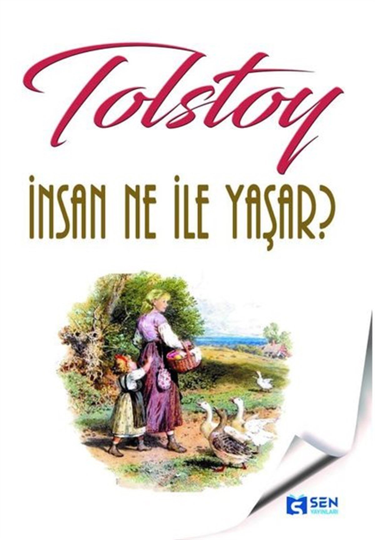 Lev Nikolayeviç TolstoyKlasik Çocuk Kitaplarıİnsan Ne İle Yaşar?