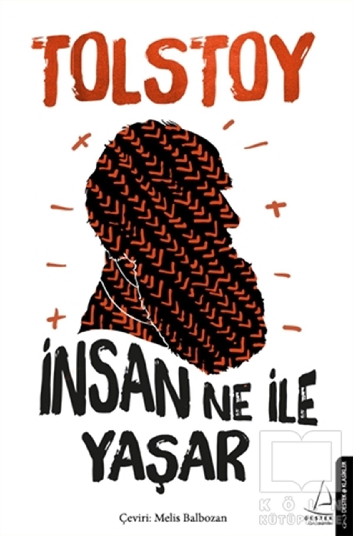 Lev Nikolayeviç TolstoyRomanİnsan Ne ile Yaşar