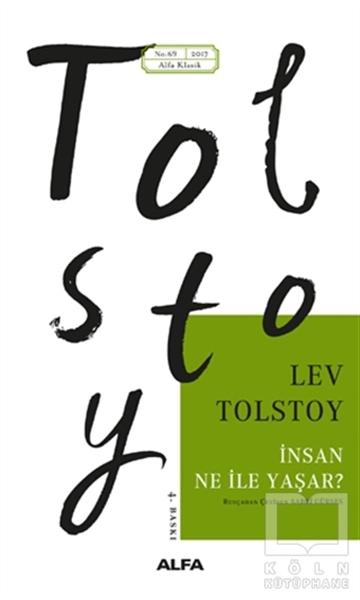 Lev Nikolayeviç TolstoyDivan Edebiyatı - Halk Edebiyatıİnsan Ne ile Yaşar?