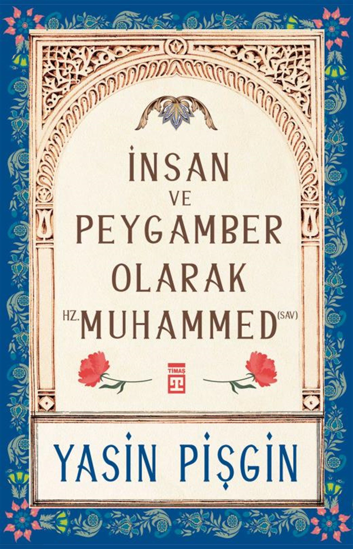 Yasin PişginTefsir Kitaplarıİnsan ve Peygamber Olarak Hz. Muhammed