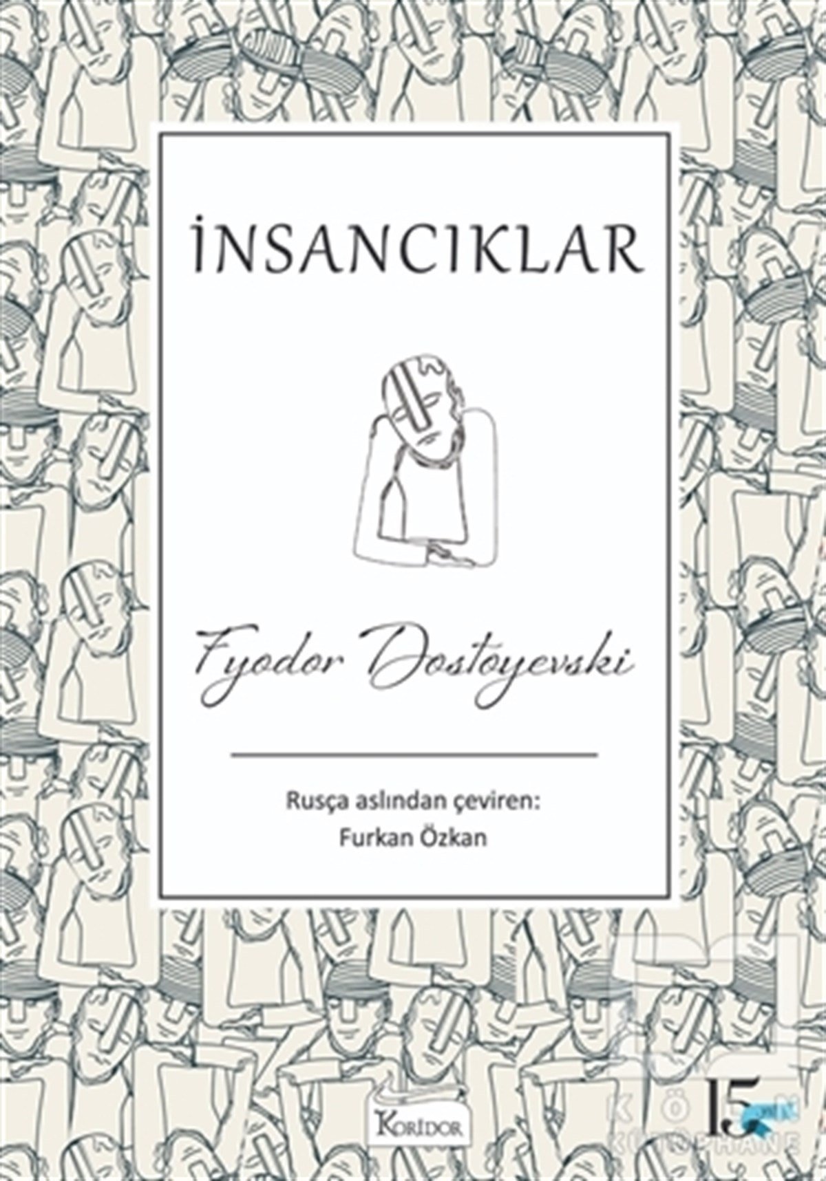 Fyodor DostoyevskiDünya Klasikleri & Klasik Kitaplarİnsancıklar (Bez Ciltli)