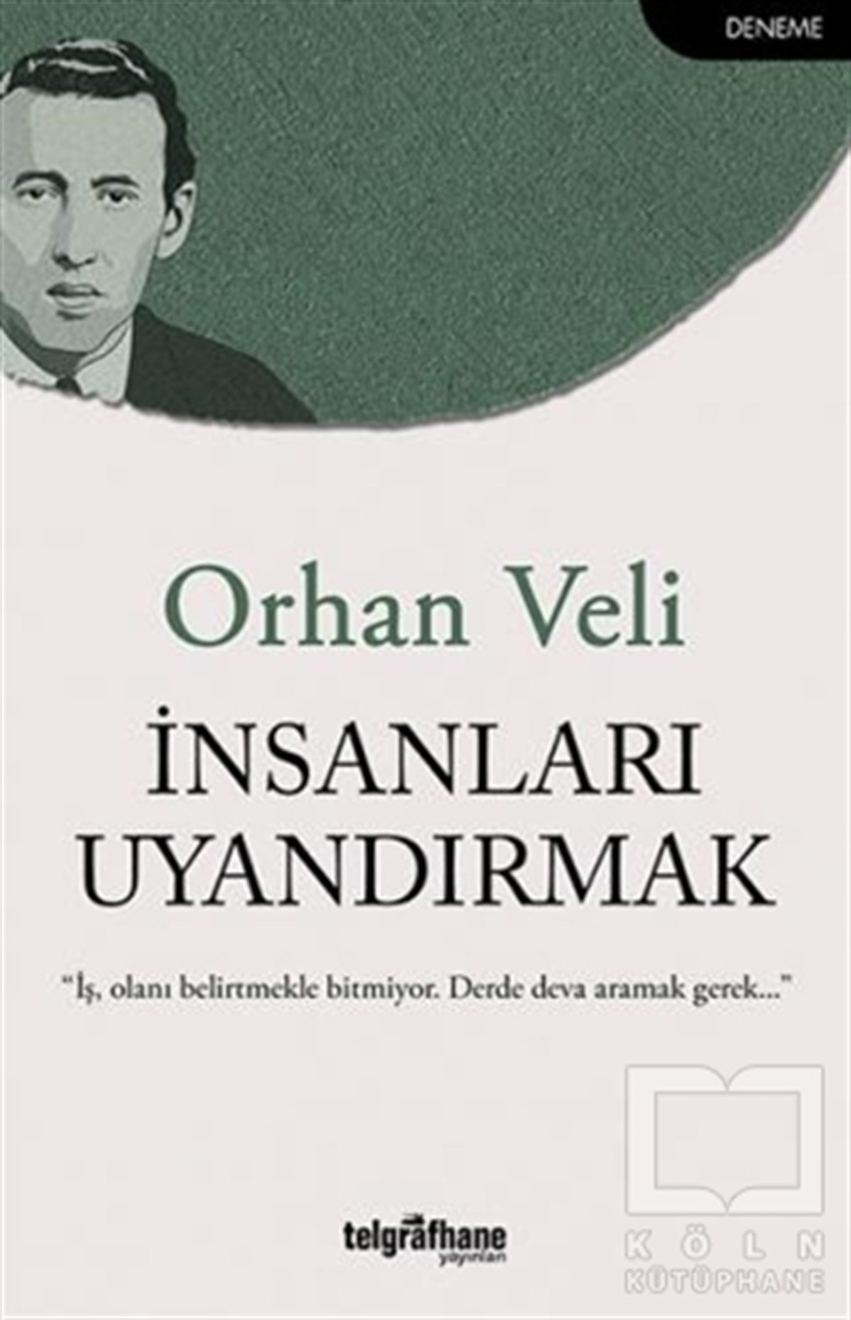 Orhan Veli KanıkDeneme Kitaplarıİnsanları Uyandırmak