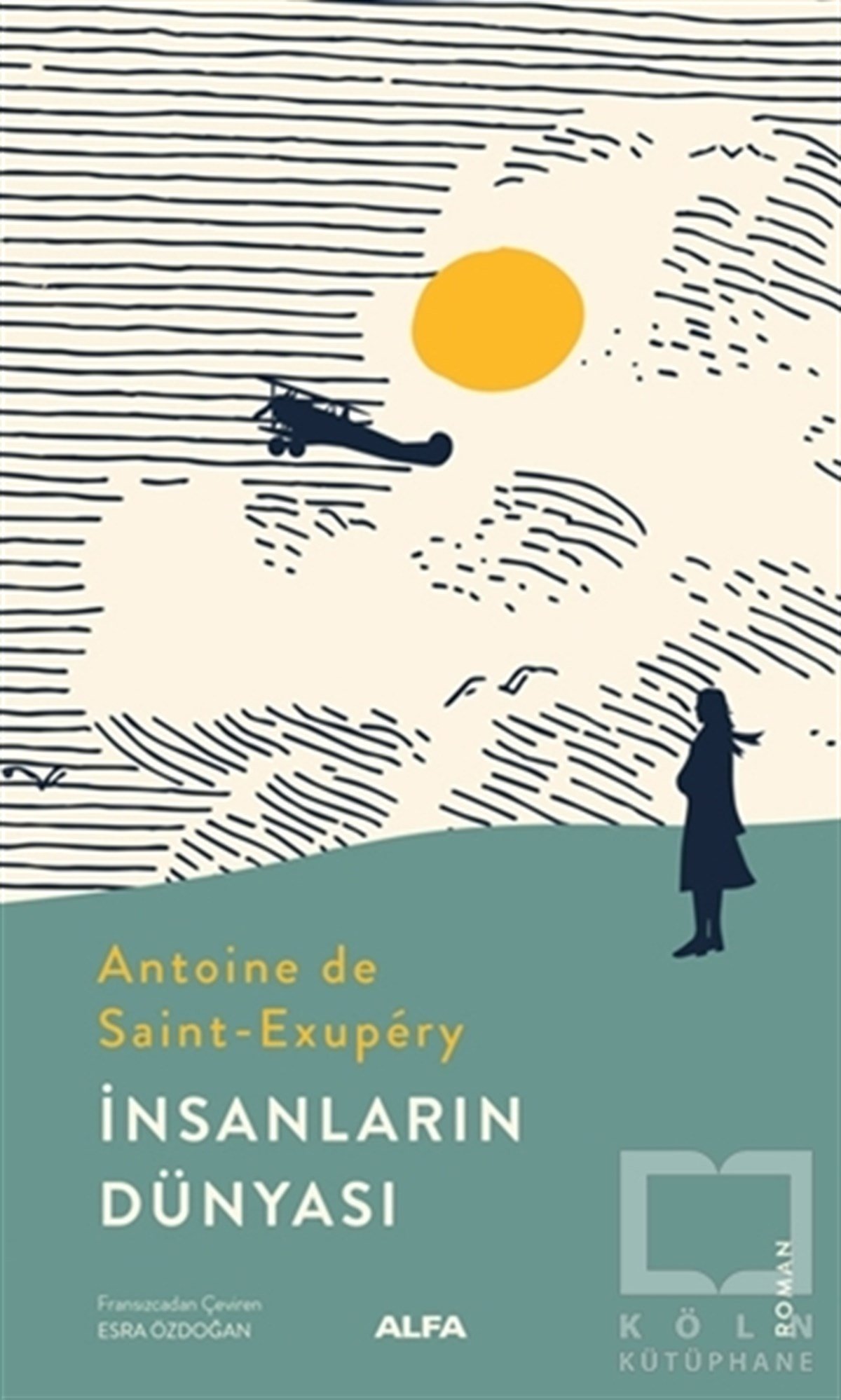 Antoine de Saint-ExuperyTürkçe Romanlarİnsanların Dünyası