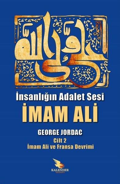 George Jordacİslami Kitaplarİnsanlığın Adalet Sesi İmam Ali 2. Cilt - İmam Ali ve Fransa Devrimi